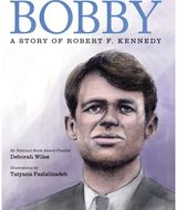 Bobby: A Story of Robert F. Kennedy