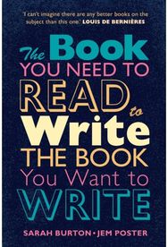 Book You Need to Read to Write the Book You Want to Write: A Handbook for Fiction Writers Fiction Writers