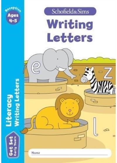 Get Set Literacy: Writing Letters, Early Years Foundation Stage, Ages 4-5