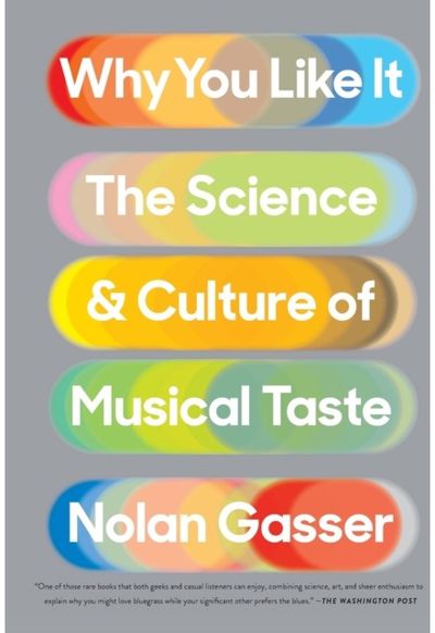 Why You Like It The Science and
