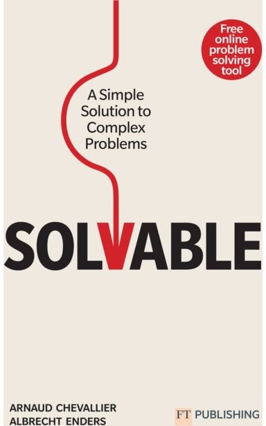 Solvable: A simple solution to complex problems