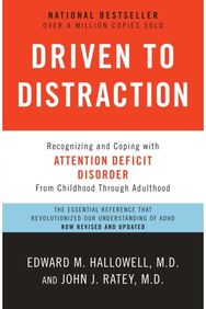 Driven to Distraction (Revised): Recognizing and Coping with Attention Deficit Disorder