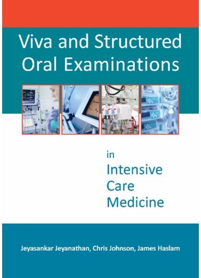 Viva and Structured Oral Examinations in Intensive Care Medicine