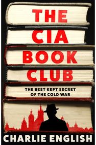 CIA Book Club: The Best-Kept Secret of the Cold War