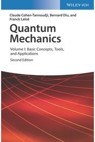 Quantum Mechanics, Volume 1: Basic Concepts, Tools, and Applications