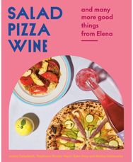 Salad Pizza Wine: And Many More Good Things from Elena