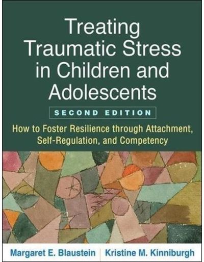 Treating Traumatic Stress in Children and Adolescents, Second Edition