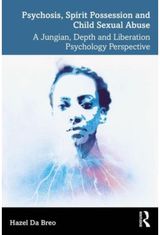 Psychosis, Spirit Possession, and Child Sexual Abuse