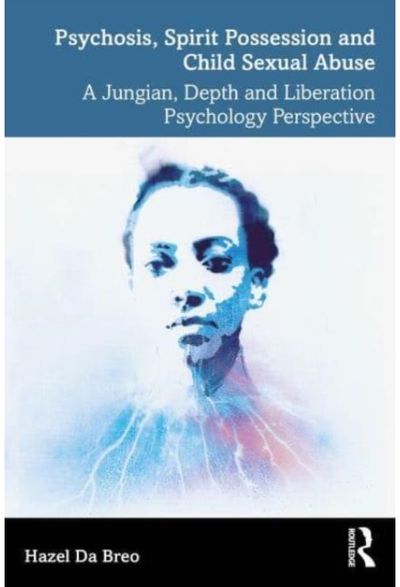 Psychosis, Spirit Possession, and Child Sexual Abuse
