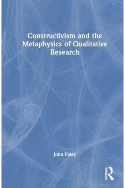 Constructivism and the Metaphysics of Qualitative Research