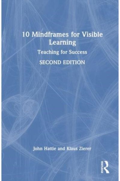 10 Mindframes for Visible Learning