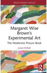 Margaret Wise Brown’s Experimental Art