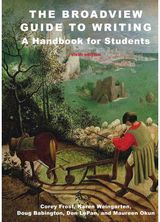 Broadview Guide to Writing: A Handbook for Students - Sixth Edition