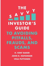 Savvy Investors Guide to Avoiding Pitfalls, Frauds, and Scams