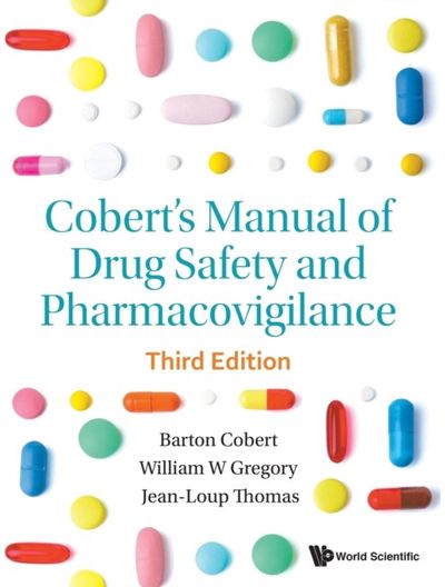 Coberts Manual Of Drug Safety And Pharmacovigilance (Third Edition)