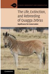 Life, Extinction, and Rebreeding of Quagga Zebras Significance for