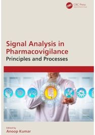 Signal Analysis in Pharmacovigilance: Principles and Processes Principles and Processes