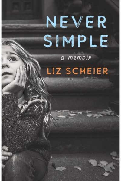 Never Simple A Memoir