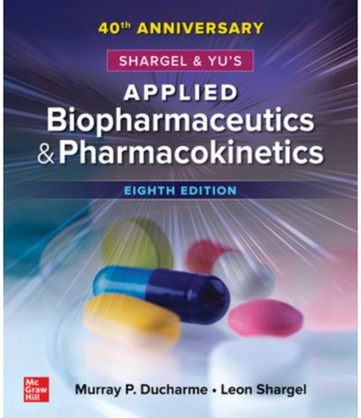 Shargel and Yu's Applied Biopharmaceutics & Pharmacokinetics