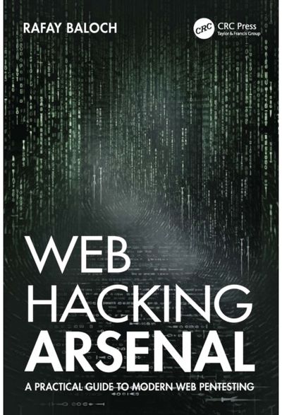 Web Hacking Arsenal A Practical Guide to