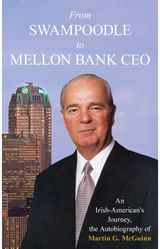 From Swampoodle to Mellon Bank CEO An Irish-American's