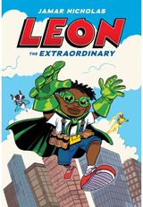Leon the Extraordinary: A Graphic Novel (Leon #1)