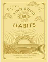 Find Good Habits A Workbook for Daily