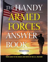 Handy Armed Forces Answer Book: Your Guide to the Whats and Whys of the U.S. Military Whats and Whys of the U.S. Military