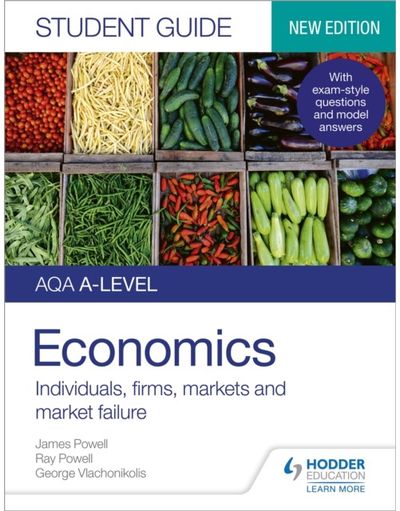 AQA A-level Economics Student Guide 1: Individuals, firms, markets and market failure