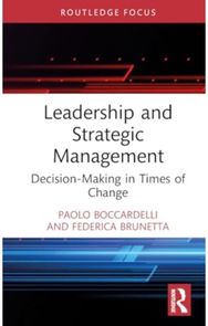 Leadership and Strategic Management: Decision-Making in Times of Change Decision-Making in Times of Change