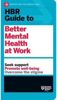 HBR Guide to Better Mental Health at Work (HBR Guide Series)