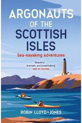 Argonauts of the Scottish Isles Sea-kayaking