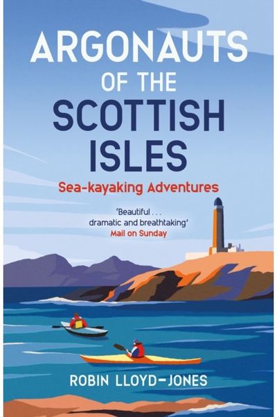 Argonauts of the Scottish Isles Sea-kayaking