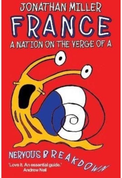 France, a Nation on the Verge of a Nervous Breakdown