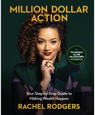 Million Dollar Action: Your Step-by-Step Guide to Making Wealth Happen Your Step-by-Step Guide to Making Wealth Happen