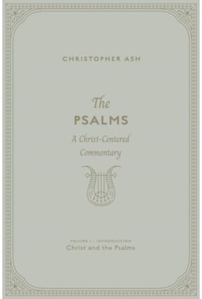 Psalms A Christ-Centered