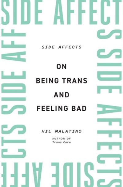 Side Affects On Being Trans and
