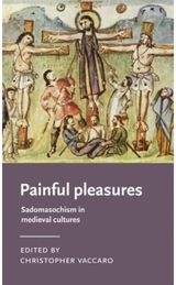 Painful Pleasures Sadomasochism in