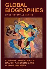 Global Biographies Lived History as