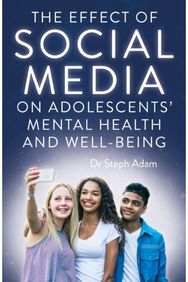 Effect of Social Media on Adolescents Mental Health and Well-Being