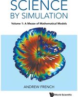 Science By Simulation - Volume 1: A Mezze Of Mathematical Models