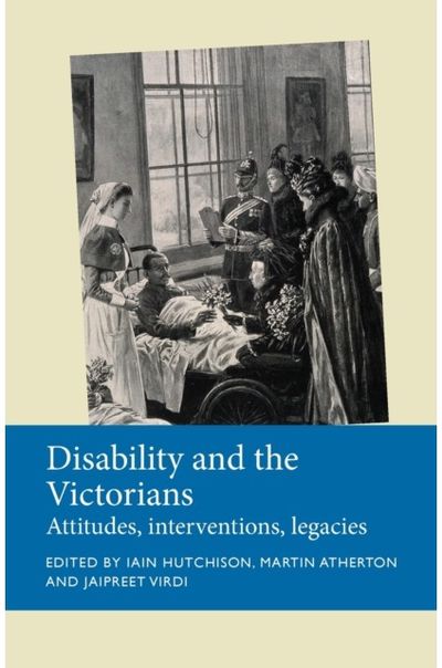 Disability and the Victorians Attitudes,
