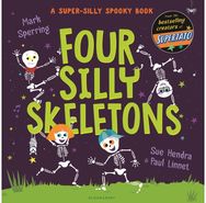 Four Silly Skeletons: The perfect picture book for Halloween! The perfect picture book for Halloween!