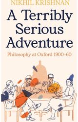 Terribly Serious Adventure Philosophy at Oxford