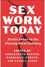 Sex Work Today Erotic Labor in the