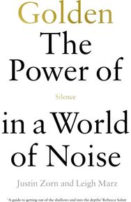 Golden: The Power of Silence in a World of Noise