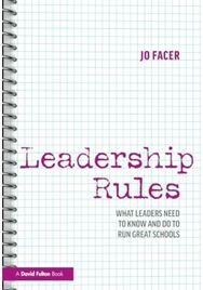 Leadership Rules: What Leaders Need to Know and Do to Run Great Schools