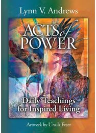 Acts of Power: Daily Teachings for Inspired Living Daily Teachings for Inspired Living