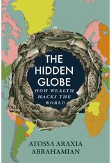 Hidden Globe How Wealth Hacks the