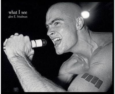 What I See: The Black Flag Photographs of Glen E. Friedman